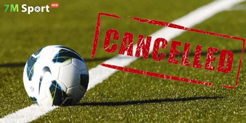 Những lý do phổ biến khiến trận đấu bị hoãn